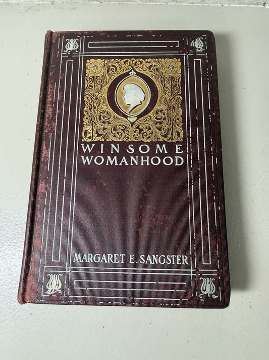 Antique 1900 Winsome Womanhood Margaret E Sangster Decorative Hardcover Book