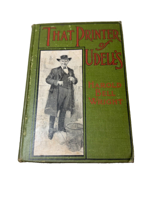 That Printer of Udells Harold Bell Wright 1911 Illustrated Hardcover Book VTG