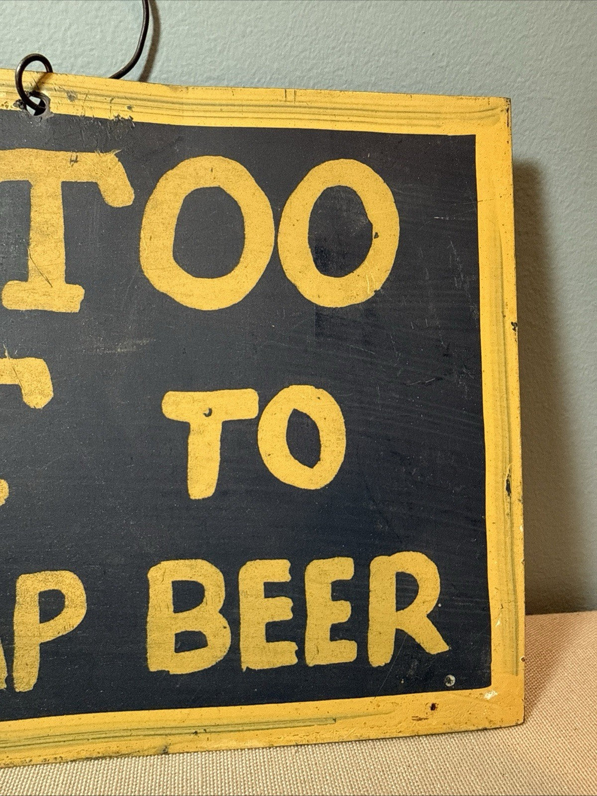 Vintage Handmade Life is Too Short to Drink Cheap Beer Tin Sign 12.5”x6.5”